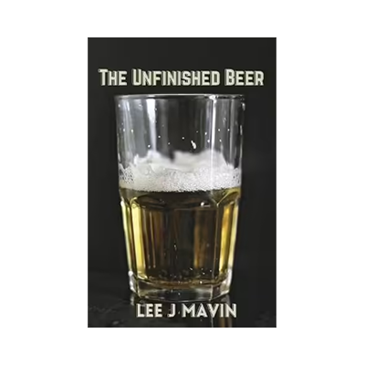 The Unfinished Beer